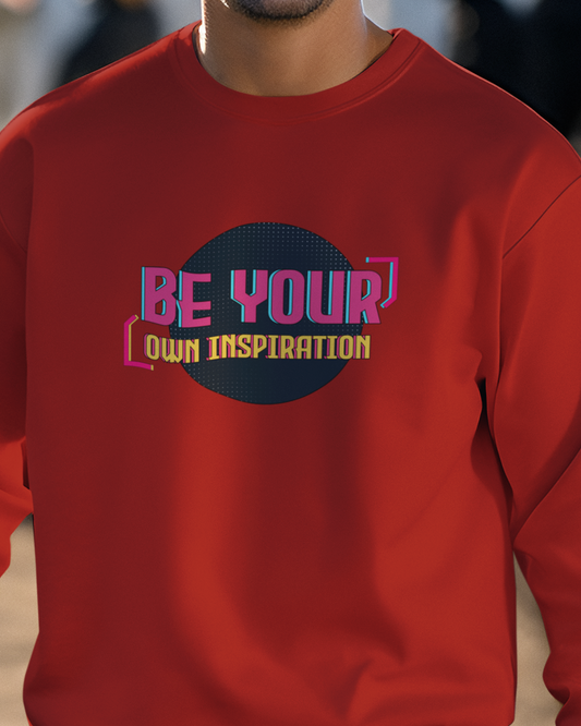 Be Your Own Inspiration Sweatshirt